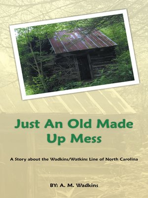 cover image of Just an Old Made up Mess